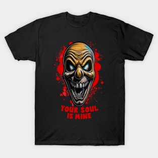 Your Soul Is Mine Now X T-Shirt